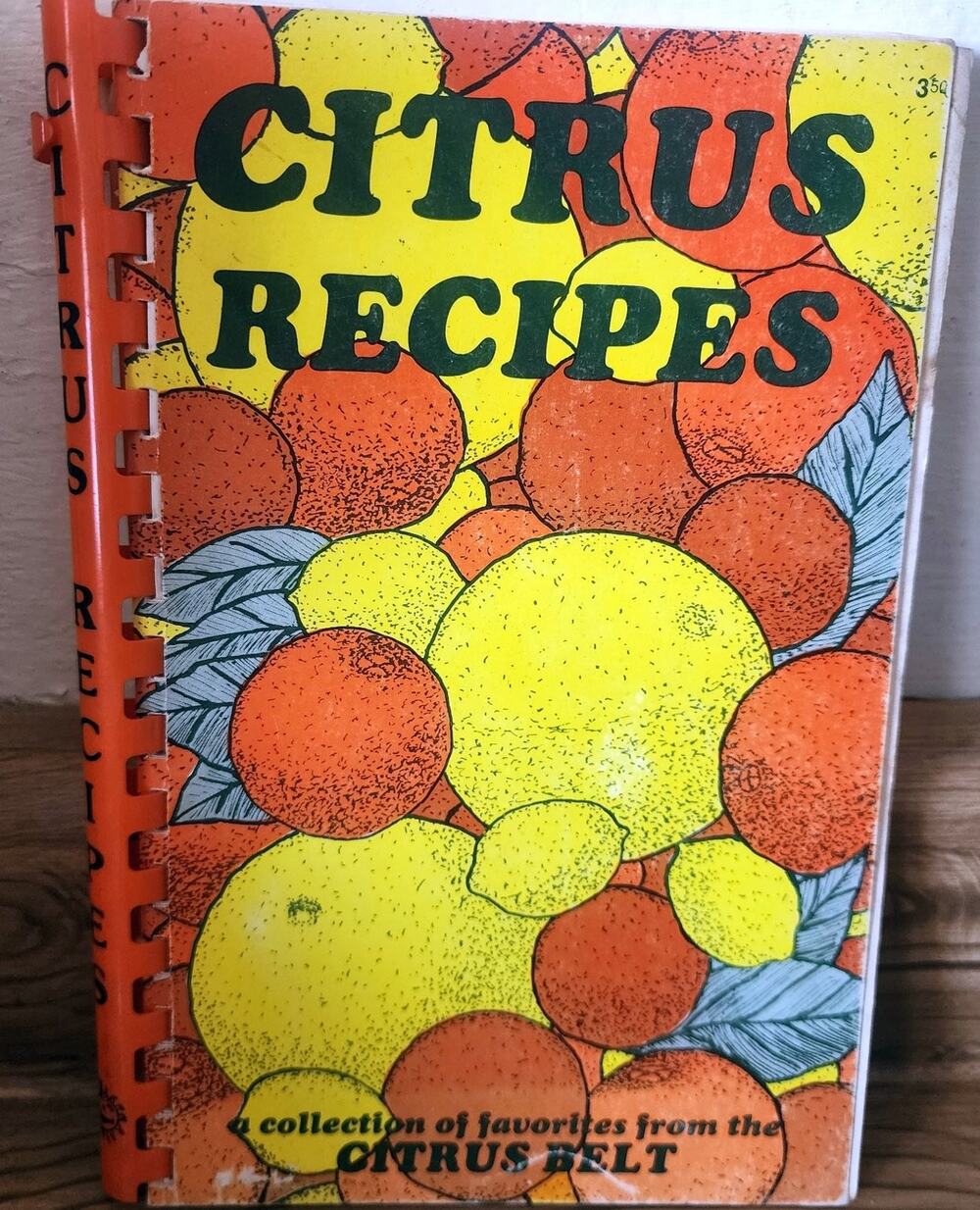 Citrus Recipes Al & Mildred Fischer 1980 Spiral Bound Cookbook Golden West Pub